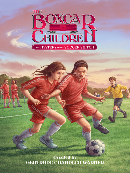 Title details for The Mystery of the Soccer Snitch by Gertrude Chandler Warner - Available